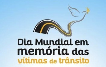 Dia Mundial em Memória das Vítimas de Trânsito. Trabalhamos por futuro mais seguro ?