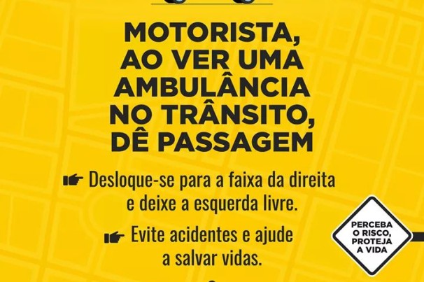 Dicas de Segurança: Dê passagem a ambulância