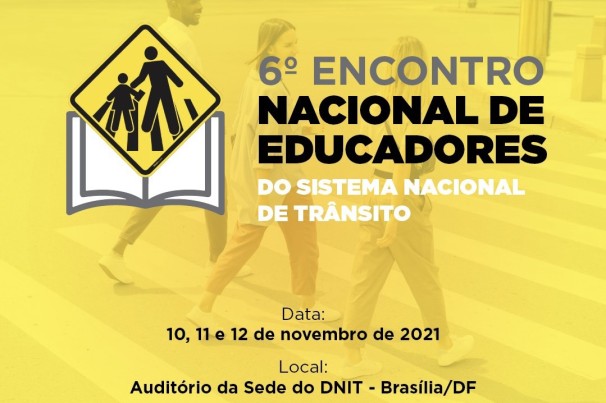 VI Encontro Nacional de Educadores do Sistema Nacional Trânsito