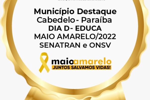 Cabedelo ganha selo destaque pelas ações realizadas durante o dia “D” do Maio Amarelo