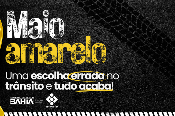 Detran-BA promove campanha do Maio Amarelo com ações transversais